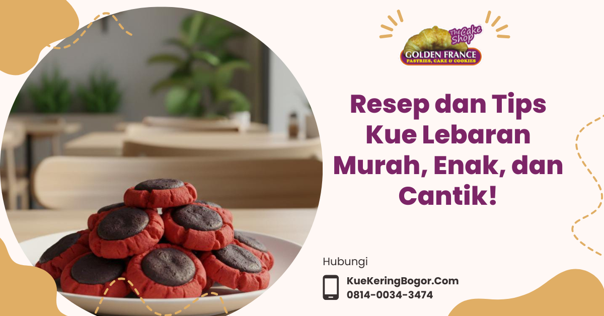 Resep dan Tips Kue Lebaran Murah, Enak, dan Cantik!